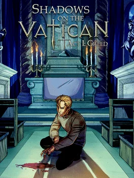 Shadows on the Vatican Act I: Greed