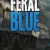 Feral Blue